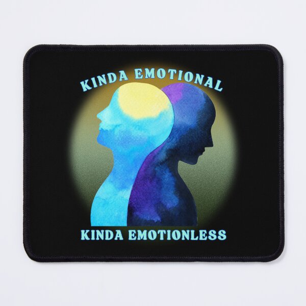 Item preview, Kinda Emotional Kinda Emotionless designed and sold by Pine-Shop.