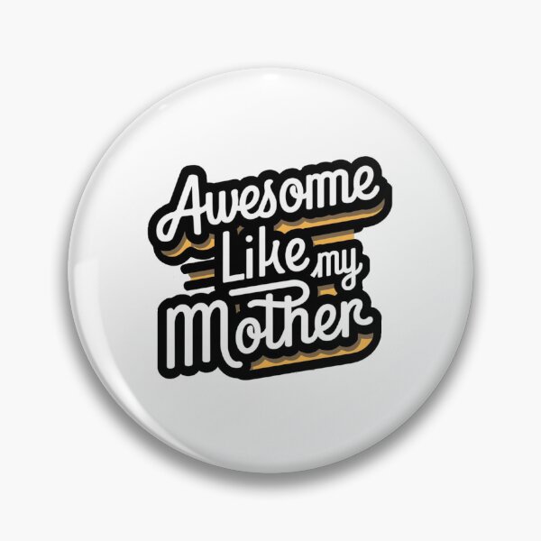 Item preview, awsome like my mother  designed and sold by bukajart.