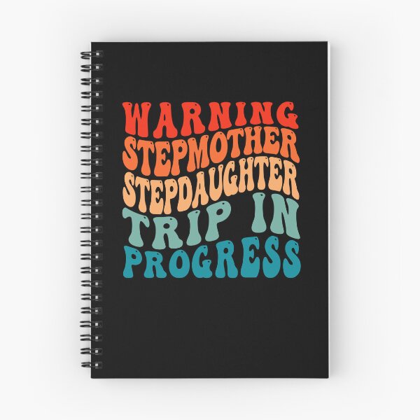Item preview, Warning Stepmother Stepdaughter Trip In Progress designed and sold by OX-tright.