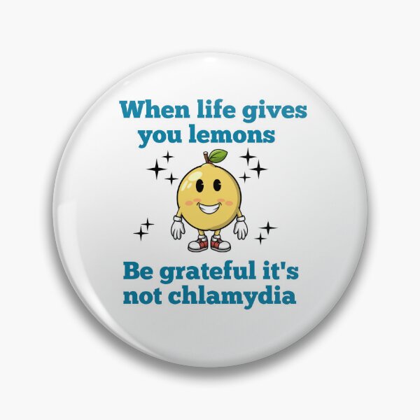 Item preview, When Life Gives You Lemon Be Grateful Its Not Chlamydia Funny Sarcastic designed and sold by artzaka.