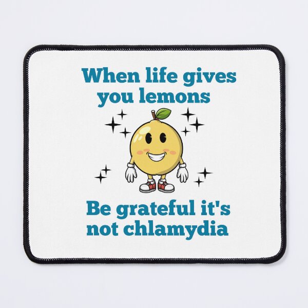 Item preview, When Life Gives You Lemon Be Grateful Its Not Chlamydia Funny Sarcastic designed and sold by artzaka.