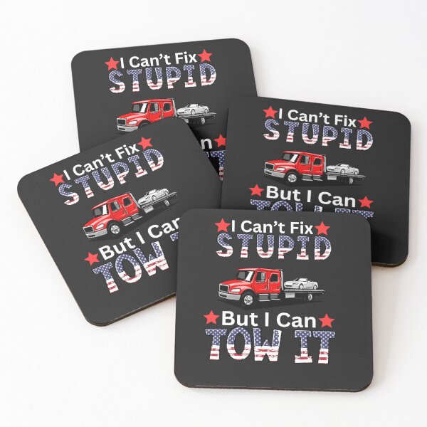 Item preview, I Can't Fix Stupid But I Can Tow It designed and sold by AlienOccupation.