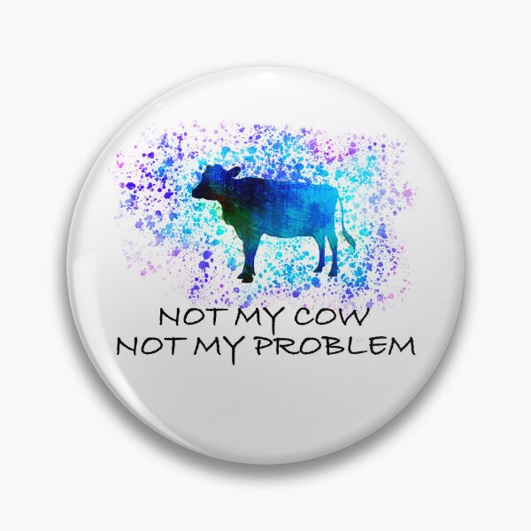 Item preview, Not My Problem Quote Cow Art  designed and sold by art64.