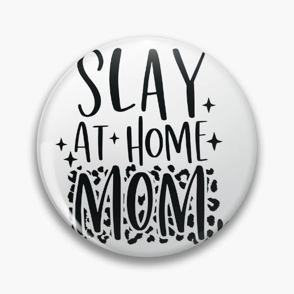 Item preview, Slay at home mom! designed and sold by fribabywonder.
