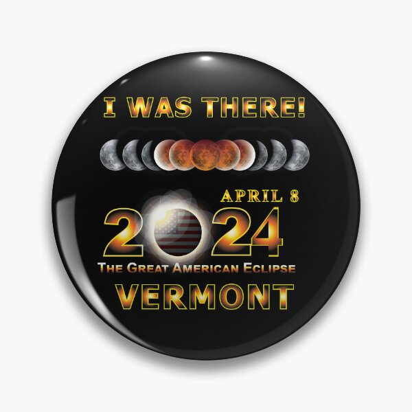 Artikelvorschau, Totale Sonnenfinsternis – 2024 – Ich war dort mit gelber Umrandung – VERMONT entworfen und verkauft von Military Insignia Products.