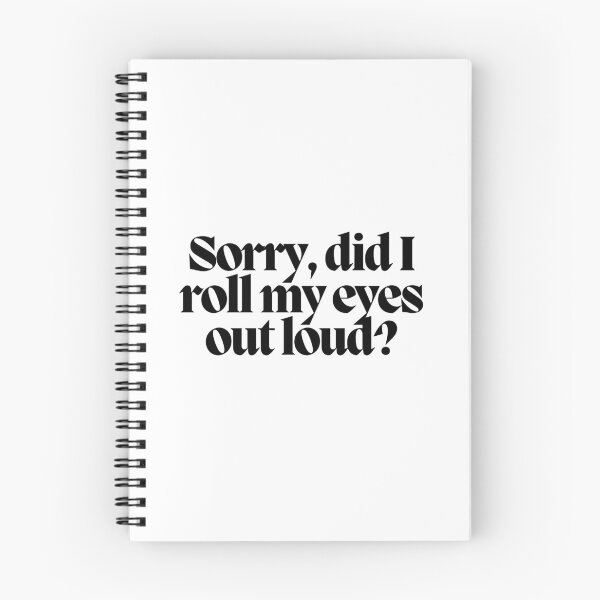 Item preview, Sorry, did I roll my eyes out loud? designed and sold by CharmStudio.