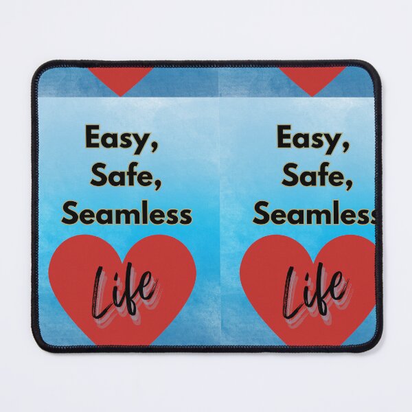 Item preview, Easy Safe Seamless Life designed and sold by magichappens1.