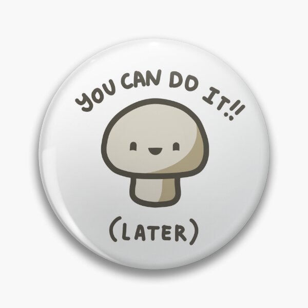 Item preview, bello the baby mushroom, relatable funny motivation designed and sold by lileeshop.