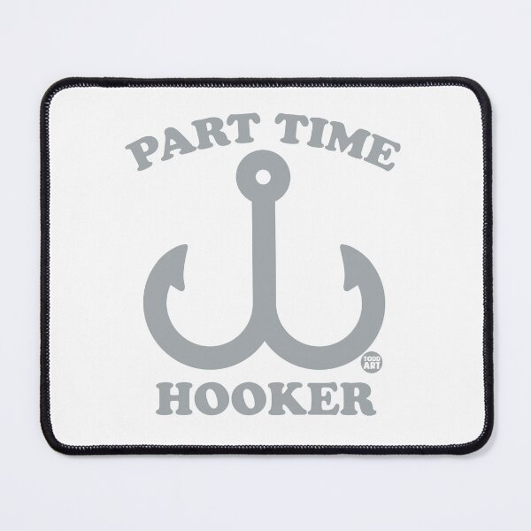Item preview, PARTIME HOOKER FISHING designed and sold by TODD GOLDMAN.
