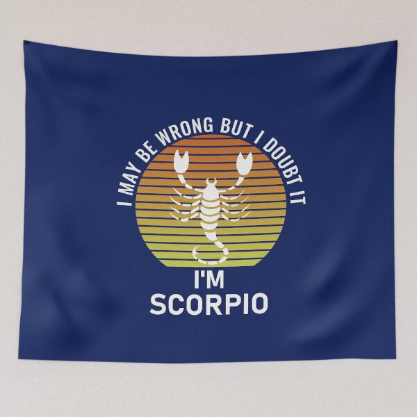 Item preview, I May Be Wrong But I Doubt It I'm Scorpio Zodiac Sign designed and sold by StudioTina.