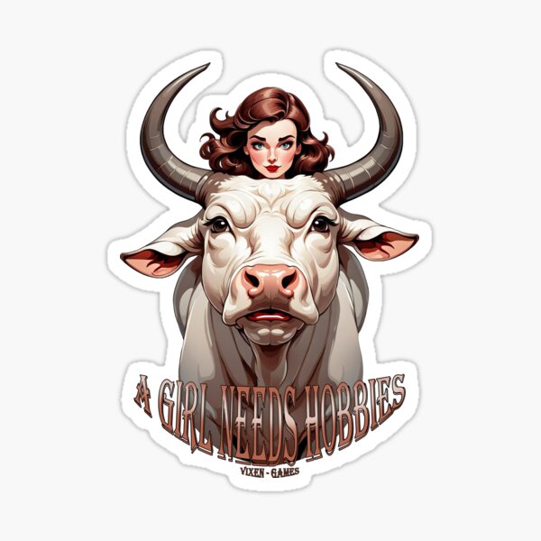 A Girl Needs Hobbies Hotwife Bull rider White Bull Sticker