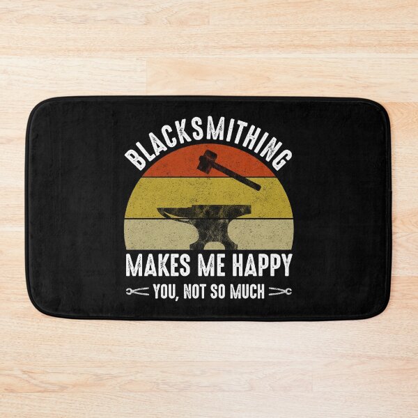 Item preview, Blacksmithing Makes Me Happy - You, Not So Much designed and sold by Cat Lady Designs.