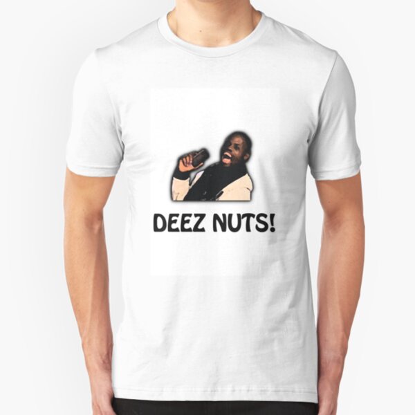 deez nuts sold here shirt