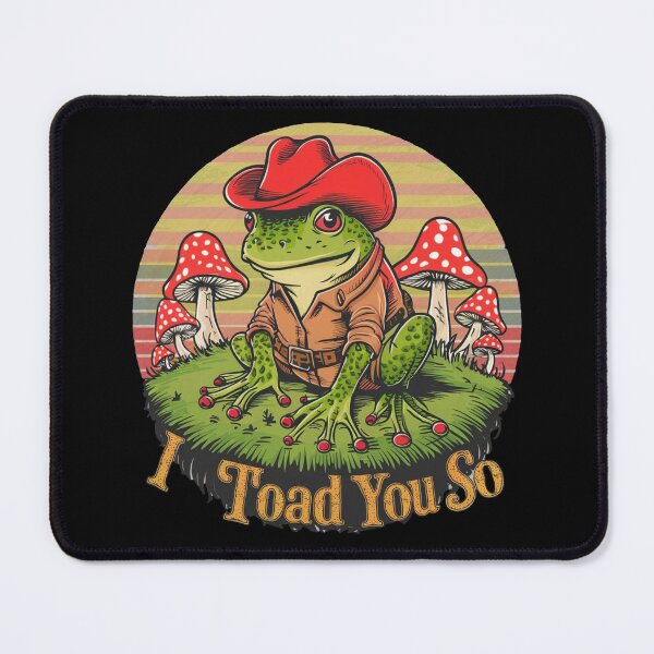 Item preview, I Toad You So designed and sold by Krieghorn.