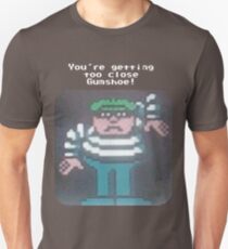 You're Getting Too Close Gumshoe! Unisex T-Shirt