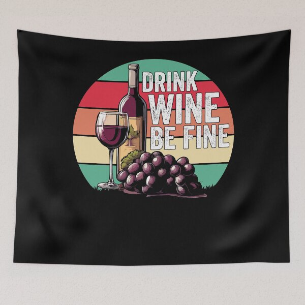 Item preview, Drink Wine Be Fine Pure Joie De Vivre designed and sold by Shirtey.