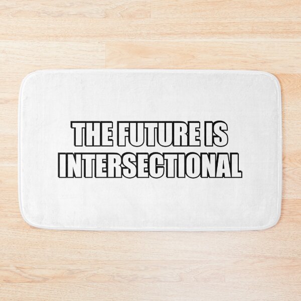 Item preview, The Future is Intersectional designed and sold by Inspirationmotivation.