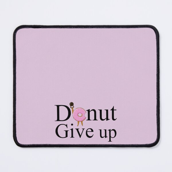 Item preview, Donut give up designed and sold by Garna-kvitka.