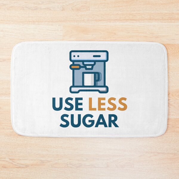 Item preview, Use Less Sugar Coffee Lover Design designed and sold by mondmakes.