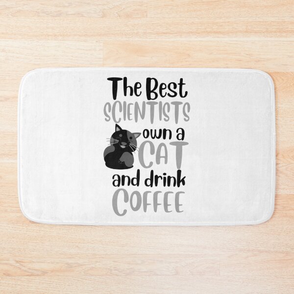 Item preview, The Best Scientists Cat Quote designed and sold by ScienceCorner.