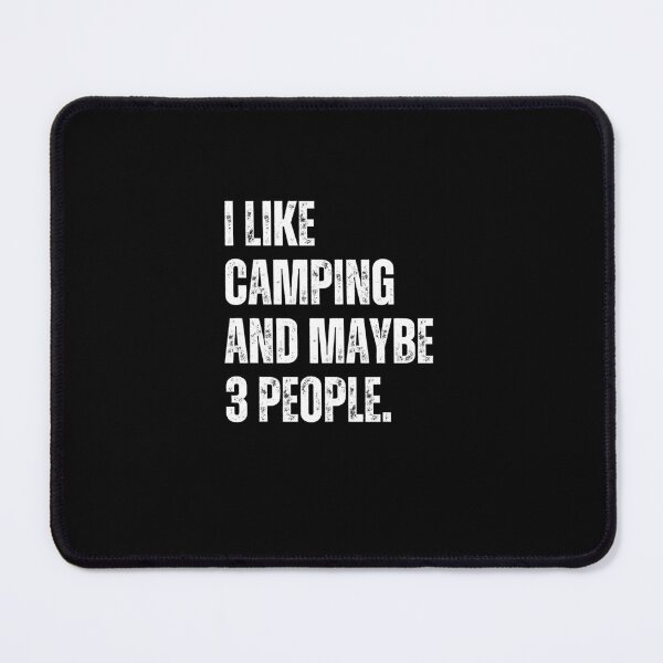 Item preview, I LIKE CAMPING AND MAYBE 3 PEOPLE designed and sold by TeeToop1.