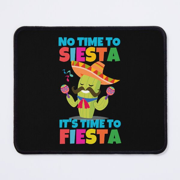 Item preview, No Time To Siesta It's Time Fiesta Cinco De Mayo designed and sold by ricricswert.