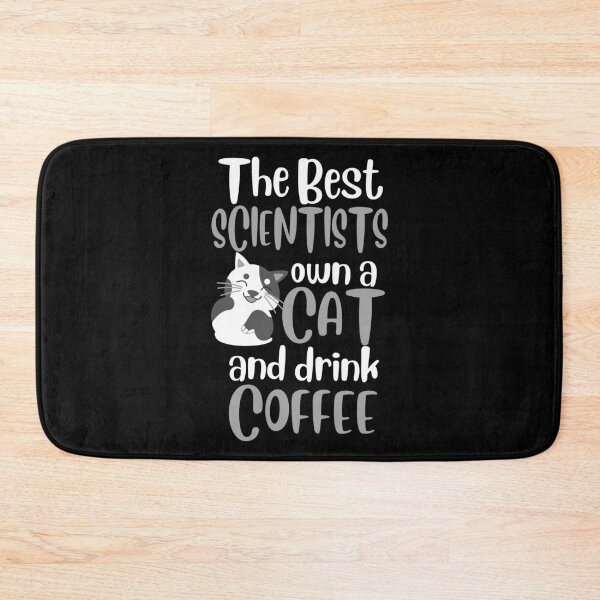 Item preview, The Best Scientists Cat Quote designed and sold by ScienceCorner.