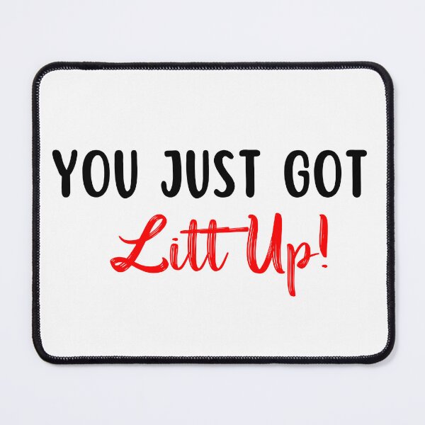 Item preview,  You Just Got Litt Up  designed and sold by SamySmk.