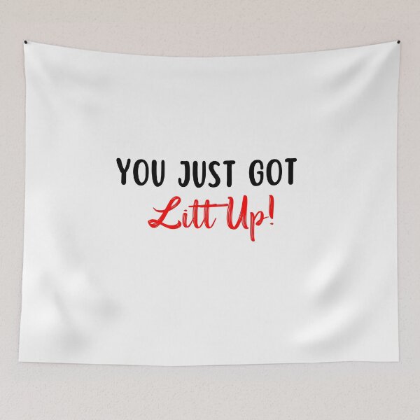 Item preview,  You Just Got Litt Up  designed and sold by SamySmk.