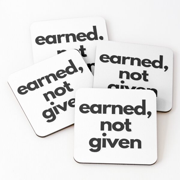 Item preview, Earned Not Given designed and sold by LoveLabDesign.