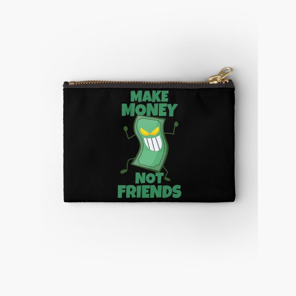 Item preview, Make Money Not Friends Sarcastic designed and sold by ricricswert.