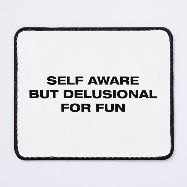 Item preview, Self Aware But Delusional For Fun - Typography designed and sold by souloff.