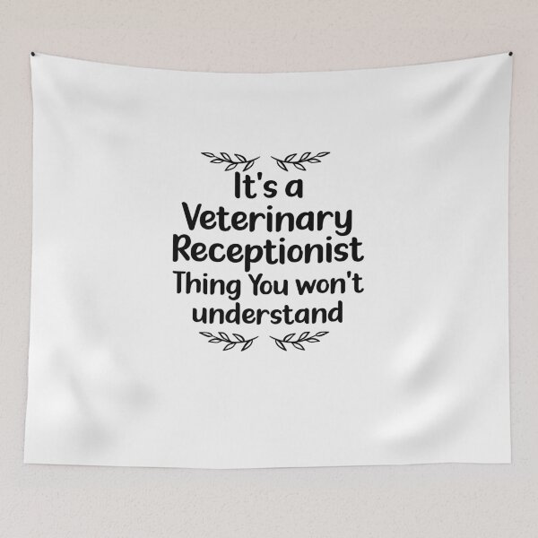 Item preview, Veterinary Receptionist Thing You Won't Understand | Veterinary Receptionist Humor designed and sold by TeesYouWant.