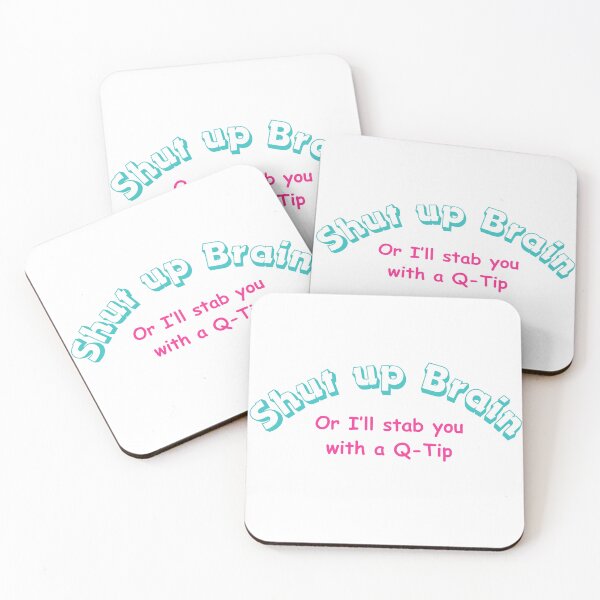 Item preview, Shut up brain or I'll stab you with a Q-Tip  designed and sold by PresleyRoach.