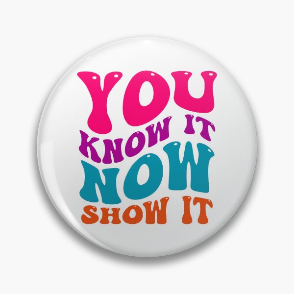 Item preview, You Know It Now show It, show it now designed and sold by Martist01.