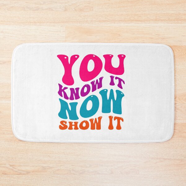 Item preview, You Know It Now show It, show it now designed and sold by Martist01.