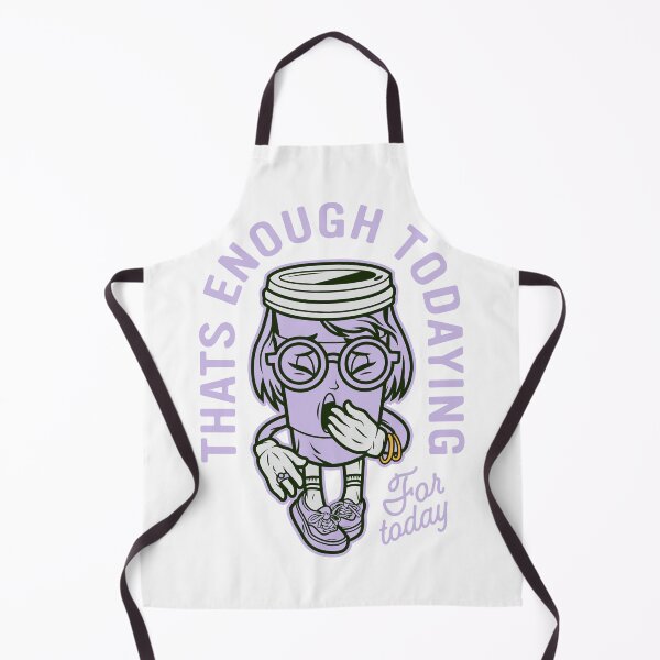 Item preview, Thats Enough Todaying  designed and sold by Jaguax.