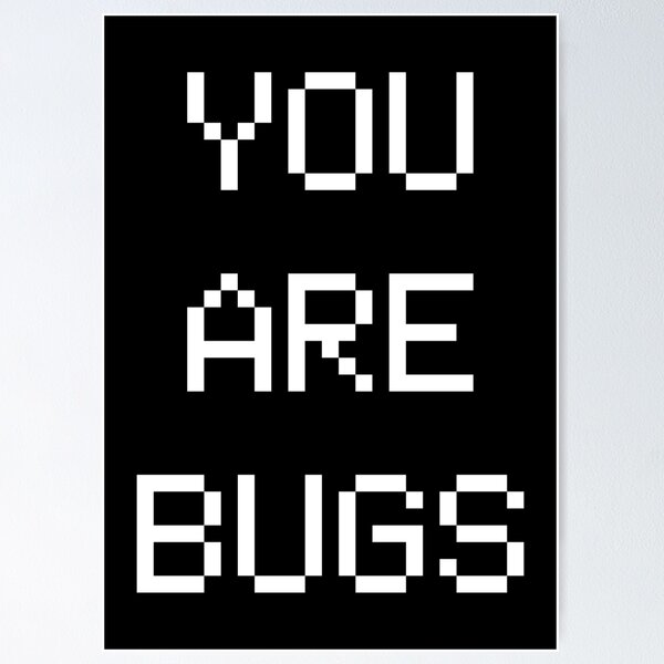 Item preview, "You Are Bugs" 3 Body Problem designed and sold by Emitropy.