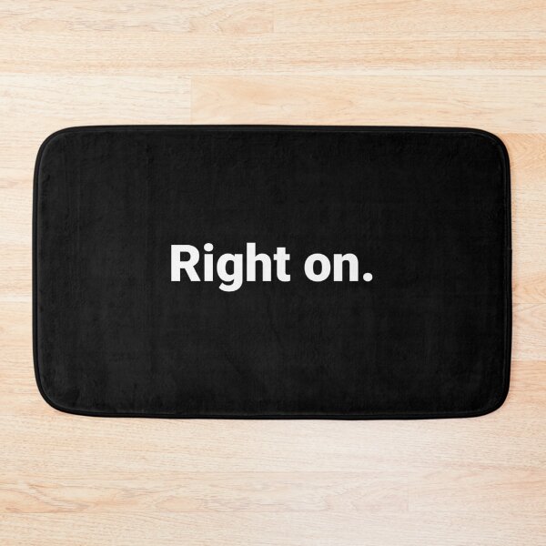 Item preview, Right on. designed and sold by Text-based T-Shirts and Gifts.