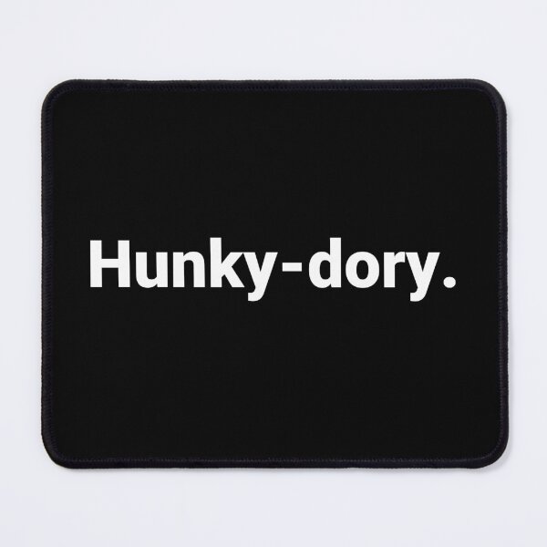 Item preview, Hunky-dory. designed and sold by Text-based T-Shirts and Gifts.