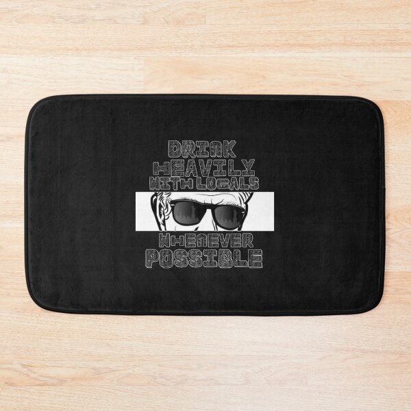 Item preview, Drink Heavily With Locals Whenever Possible  1 designed and sold by TheHuels.