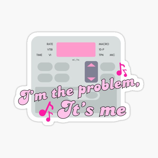 Item preview, I'm The Problem, It's Me. designed and sold by vetnurseclub.