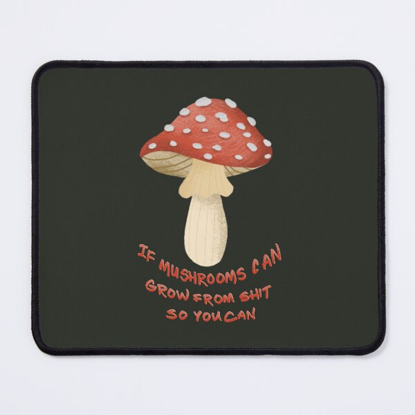 Item preview, mushroom funny quote designed and sold by pinkyfish1010.