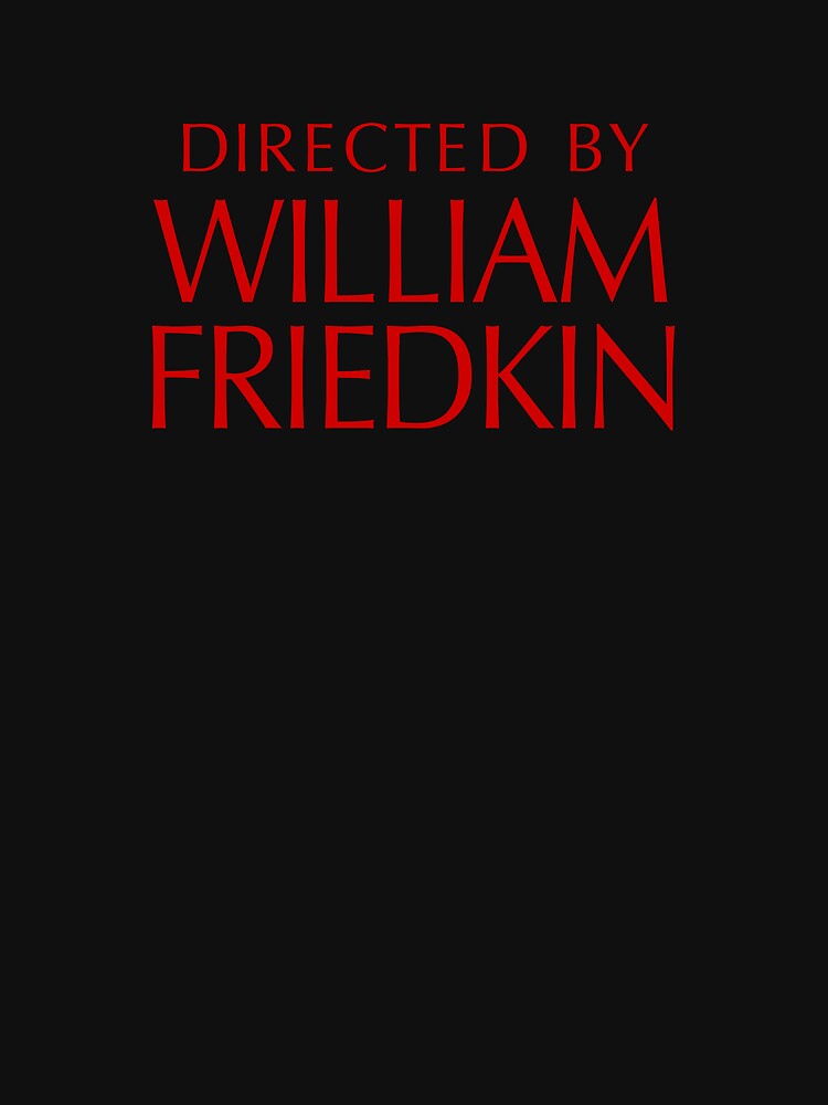 The Exorcist | Directed by William Friedkin by directees