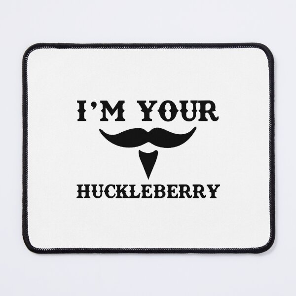 Item preview, Art - I'm Your Huckleberry designed and sold by beckergpdun.