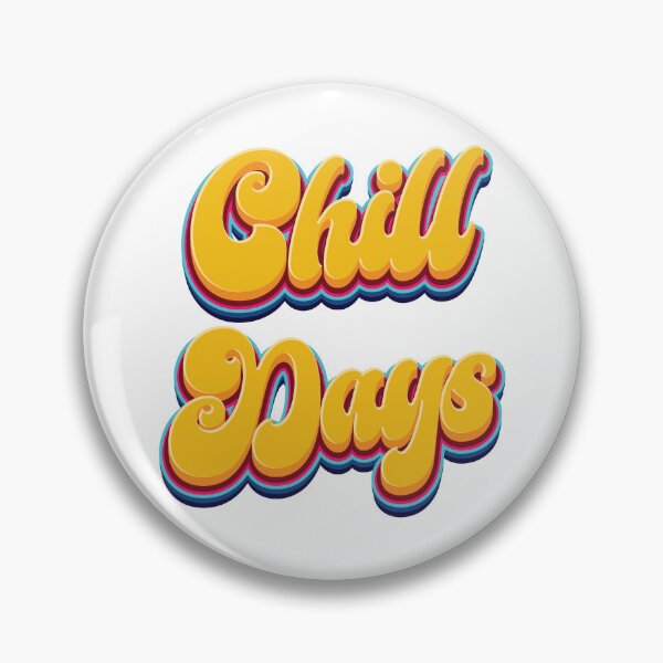 Item preview, Chill Days - Quote designed and sold by Whimsical  Thinker.