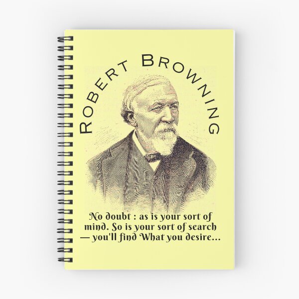 Item preview, Robert Browning portrait and  quote: ''No doubt : as is your sort of mind. So is your sort of search — you'll find What you desire, designed and sold by artbleed.