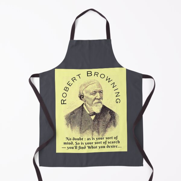 Item preview, Robert Browning portrait and  quote: ''No doubt : as is your sort of mind. So is your sort of search — you'll find What you desire, designed and sold by artbleed.