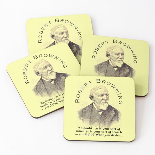 Item preview, Robert Browning portrait and  quote: ''No doubt : as is your sort of mind. So is your sort of search — you'll find What you desire, designed and sold by artbleed.