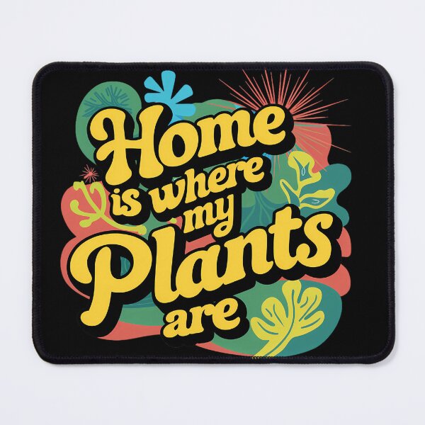 Item preview, Home Is Where My Plants Are designed and sold by PeelZinc.